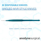 Disposable Ophthalmic Angled MVR Style Knives – Sizes: 1.0mm, 1.1mm & 1.2mm